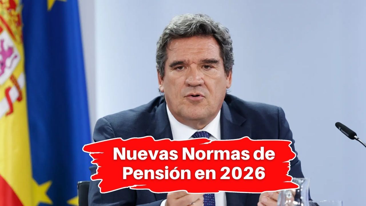Nuevas Normas de Pensión en 2026: ¿Cómo Te Afectarán los Cambios?
