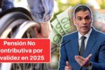 Pensión No Contributiva por Invalidez en 2025: Monto de 517€ y Requisitos para Cobrarla