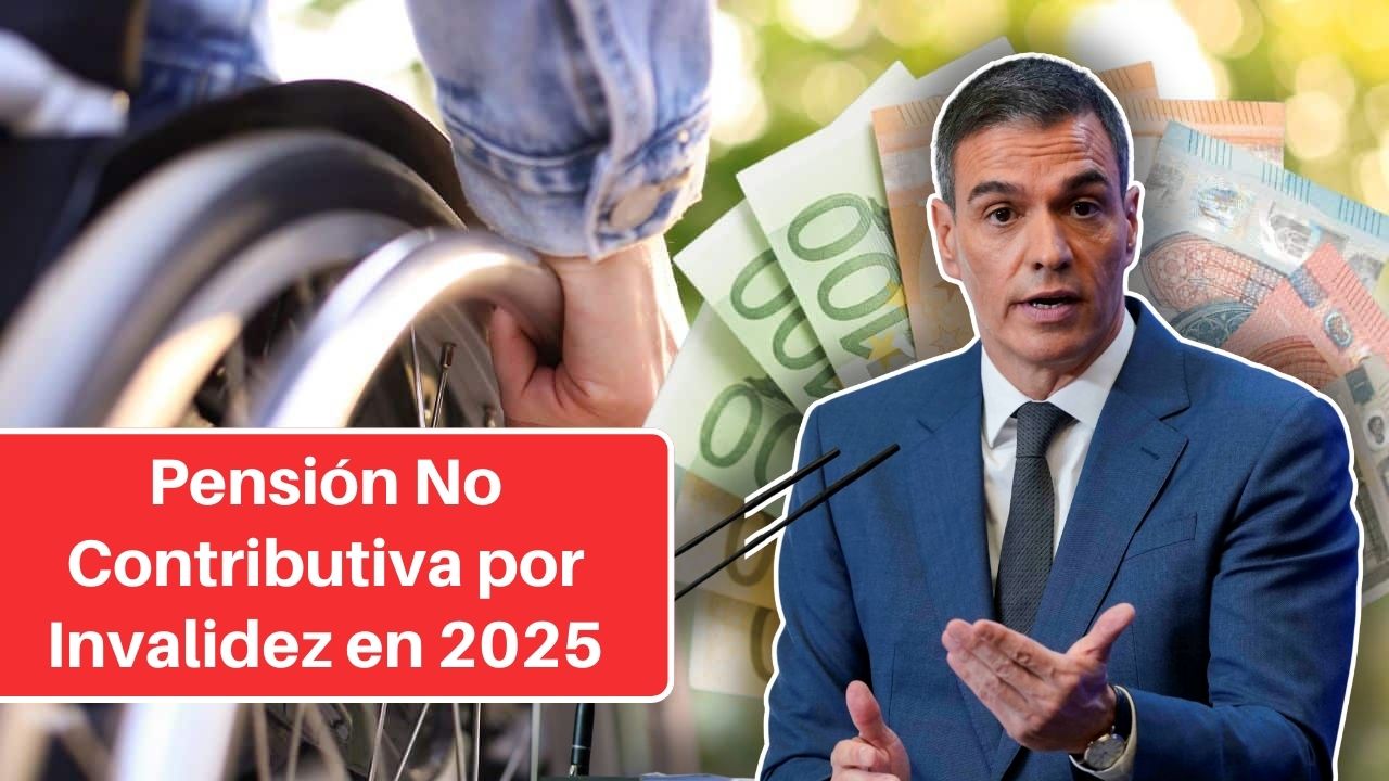 Pensión No Contributiva por Invalidez en 2025: Monto de 517€ y Requisitos para Cobrarla